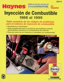 Haynes Repair Manual: Inyeccion de Combustible en Espanol 1986-1999 Techbook: Spanish Edition