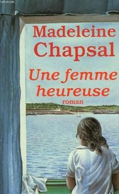Une femme heureuse: Roman (French Edition)