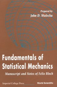 Fundamentals of Statistical Mechanics: Manuscript and Notes of Felix Bloch