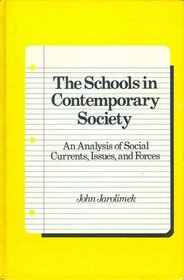 The schools in contemporary society: An analysis of social currents, issues, and forces