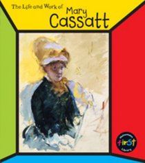 Mary Cassatt (The Life & Work Of...) (The Life & Work Of...)