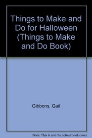 Things to Make and Do for Halloween (Things to Make and Do Book)