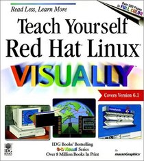 Teach Yourself Red Hat Linux Visually (Version 6.1)