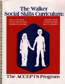 Accepts Program Curriculum Guide: The Walker Social Skills Curriculum