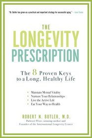 The Longevity Prescription: The 8 Proven Keys to a Long, Healthy Life