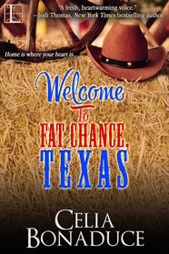 Welcome to Fat Chance, Texas (Fat Chance, Texas, Bk 1)