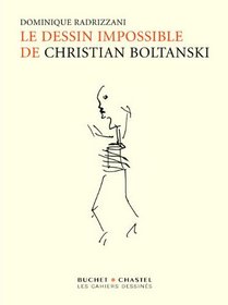 Le dessin impossible de Christian Boltanski (French Edition)