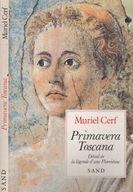 Primavera toscana: Detail de la legende d'une florentine (French Edition)