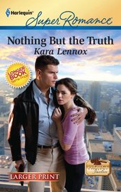 Nothing But the Truth (Harlequin Superromance, No 1695) (Larger Print)