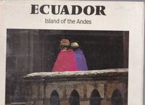 Ecuador: Island of the Andes