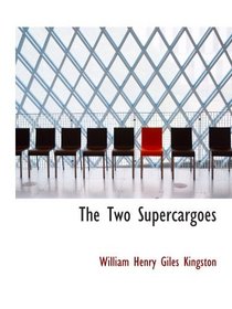 The Two Supercargoes: Adventures in Savage Africa