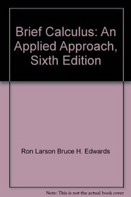 Brief Calculus: An Applied Approach, Sixth Edition