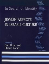 In Search of Identity: Jewish Aspects in Israeli Culture (Israeli History, Politics, and Society)