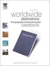 Worldwide Destinations Casebook : The geography of travel and tourism