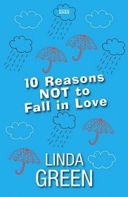 10 Reasons Not to Fall in Love (Large Print)