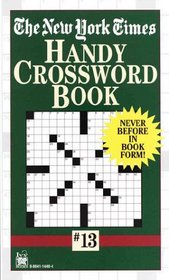 New York Times Handy Crossword Book #13