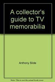 A collector's guide to TV memorabilia