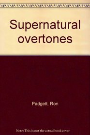 Supernatural Overtones