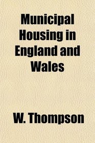 Municipal Housing in England and Wales