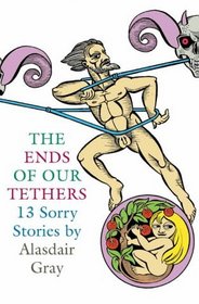 The Ends of Our Tethers: 13 Sorry Stories