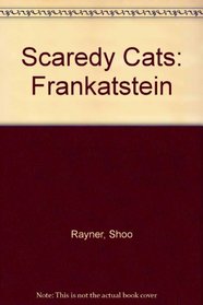 Scaredy Cats : Frankatstein