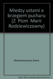 Miedzy ustami a brzegiem pucharu (Z 