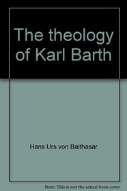 The theology of Karl Barth