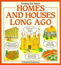 Homes and Houses Long Ago (Finding Out About Series)