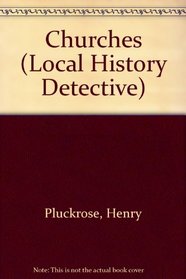 Churches (Local History Detective S.)