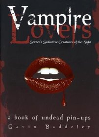 Vampire Lovers: Cinema's Seductive Creatures of the Night