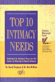 Top 10 Intimacy Needs (Intimacy Monograph Series)