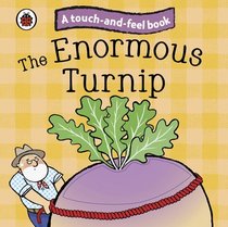 Touch and Feel Fairy Tales: The Enormous Turnip (Ladybird Tales)