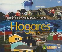 Hogares/ Homes (Nuestra Comunidad Global/ Our Global Community) (Spanish Edition)
