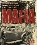 Mafia - Legendary Figures - Infamous Families - Chilling Crimes
