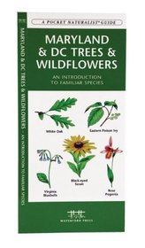 Maryland & DC Trees & Wildflowers: An Introduction to Familiar Species (A Pocket Naturalist Guide)