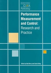 Performance Measurement and Control: Research and Practice (CIMA Research)
