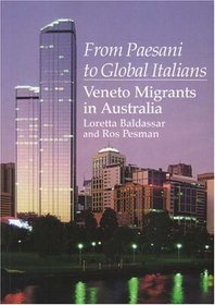From Paesani to Global Italians: Veneto Migrants in Australia