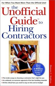 The Unofficial Guide to Hiring Contractors (The Unofficial Guide Series)
