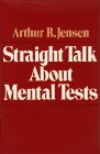 STRAIGHT TALK ABOUT MENTAL TESTS