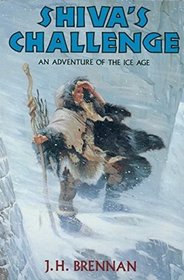 Shiva's Challenge: An Adventure of the Ice Age (Shiva, Bk 3)
