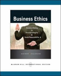 Business Ethics: Decision-making for Personal Integrity and Social Responsibility