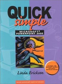 Quick, Simple Microsoft Powerpoint 2000