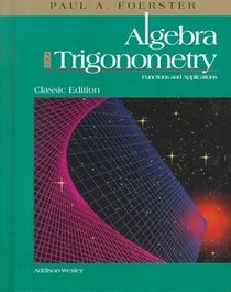 Algebra and Trigonometry: Functions and Applications (Classic Edition)