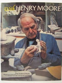 With Henry Moore: Artist at Work