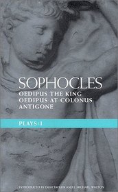 The Theban Plays: Oedipus the King / Oedipus at Colonus / Antigone
