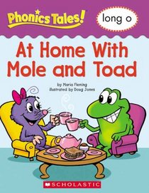 At Home with Mole and Toad (Long O) (Phonics Tales!)