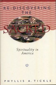 Rediscovering the Sacred : Spirituality in America