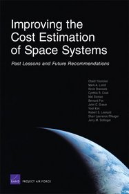 Improving the Cost Estimation of Space Systems: Past Lessons and Future Recommendations (2008)