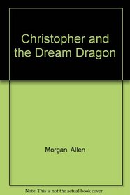 Christopher and the Dream Dragon