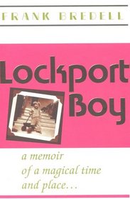 Lockport Boy, a memoir of a magical time and place